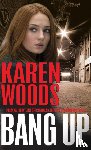 Woods, Karen - Bang Up