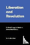 Libaridian, Gerard J. - Liberation and Revolution