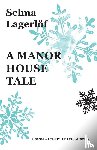 Selma Lagerlof, Peter Graves - A Manor House Tale