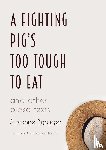Brogger, Suzanne - A Fighting Pig's Too Tough to Eat