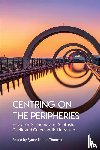  - Centring on the Peripheries
