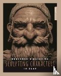  - Beginner's Guide to Sculpting Characters in Clay