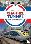 Haydock, David - Channel Tunnel: 25 Years of Experience