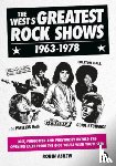 Askew, Robin - The West's Greatest Rock Shows 1963-1978