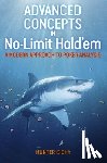 Cichy, Hunter - Advanced Concepts in No-Limit Hold'em