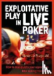Fitzgerald, Alexander - Exploitative Play in Live Poker