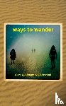  - Ways to Wander