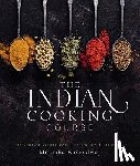 Bharadwaj, Monisha - The Indian Cooking Course: Techniques - Masterclasses - Ingredients - 300 Recipes