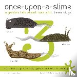 Woodhead, Fiona, Bouch, Howard - Once-Upon-a-Slime, a Garden Tale About Max and - Three Slugs