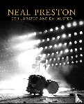 Preston, Neal - Neal Preston: Exhilarated and Exhausted