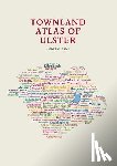 Kane, Andrew - The Townland Atlas of Ulster