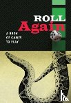  - Roll Again