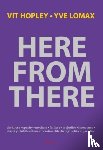 Hopley, Vit, Lomax, Yve - Here from There