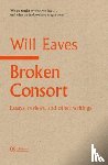Eaves, Will - Broken Consort