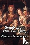Anonymous - Round about Our Coal Fire, or, Christmas Entertainments