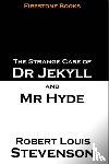 Stevenson, Robert Louis - The Strange Case of Dr Jekyll and Mr Hyde