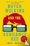 Tassell, Nige - Butch Wilkins and the Sundance Kid