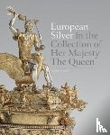 Jones, Kathryn - European Silver in the Collection of Her Majesty The Queen