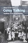 Ounsley, Margaret - Coley Talking: Realities of life in old Reading