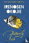 Okojie, Irenosen - Butterfly Fish
