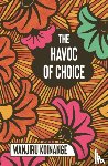 Koinange, Wanjiru - The Havoc of Choice