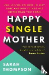Thompson, Sarah - Happy Single Mother