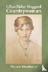 Manthorpe, Victoria - Lilias Rider Haggard: Countrywoman