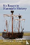 Richards, Paul - Six Essays in Hanseatic History