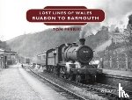 Ferris, Tom - Lost Lines of Wales: Ruabon to Barmouth