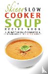 Cooknation - The Skinny Slow Cooker Soup Recipe Book