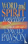 Pawson, David - Word and Spirit Together
