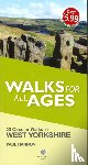 Hannon, Paul - Walks for All Ages West Yorkshire