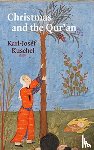 Kuschel, Karl-Josef - Christmas and the Qur'an