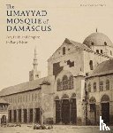 George, Alain - The Umayyad Mosque of Damascus