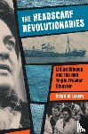 Lavery, Brian W. - Headscarf Revolutionaries: Lillian Bilocca and the Hull Triple-Trawler Disaster