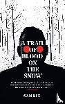 Lee, Sam - A Trail of Blood on the Snow