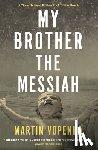 Vopenka, Martin - My Brother the Messiah
