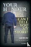 Brierley, Andi - Your Honour Can I Tell You My Story?