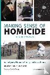 Lynes, Adam, Yardley, Elizabeth, Danos, Lucas, Winch, Ronald - Making Sense of Homicide