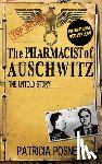 Posner, Patricia - The Pharmacist of Auschwitz: The Untold Story