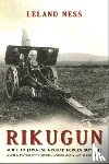 Ness, Leland - Rikugun: Guide to Japanese Ground Forces 1937-1945