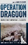 - Operation Dragoon: The Invasion of the South of France, 15 August 1944