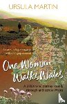 Martin, Ursula - One Woman Walks Wales
