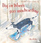 McClure, Gillian - Dog On Wheels Goes Snowboarding