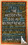 Smith, Grant - The Accidental Social Entrepreneur