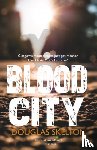 Skelton, Douglas - Blood City