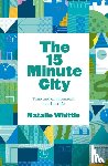 Whittle, Natalie - The 15-Minute City