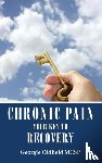 Oldfield, Georgie - Chronic Pain: Your Key to Recovery