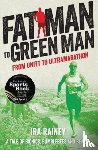 Rainey, Ira - Fat Man to Green Man