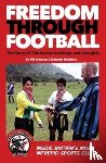 Simpson, Will, McMahon, Malcolm - Freedom Through Football
